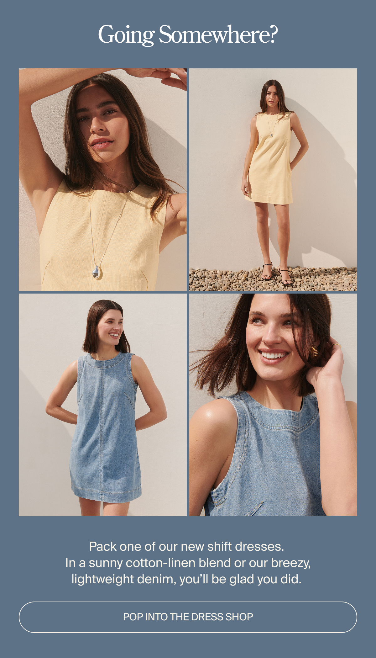 Going somewhere? Pack one of our dresses