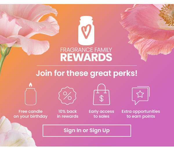 Fragrance family rewards program with perks listed including free candle, 10 percent back, early sales access, and extra points. Sign in or sign up button.