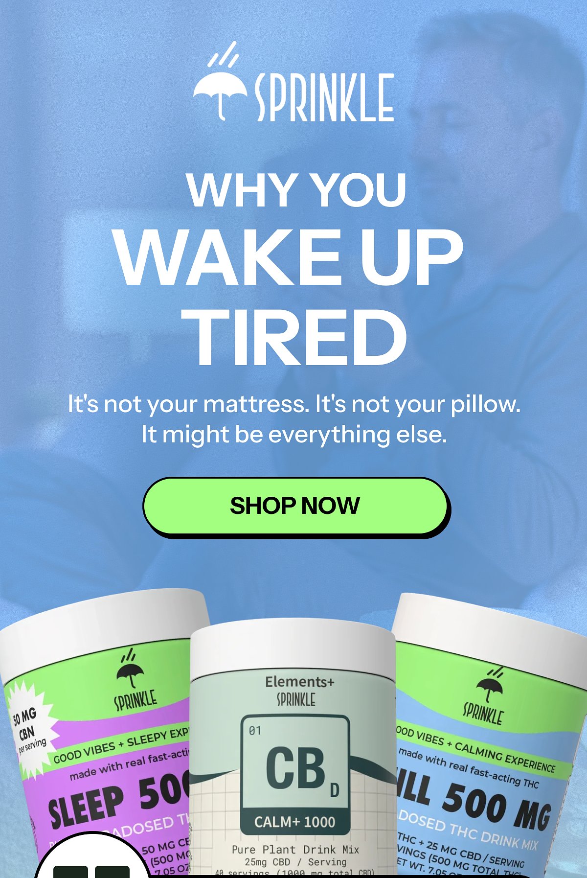 Text about waking up tired with product images from Sprinkle.