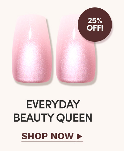 Shop Everyday Beauty Queen Now