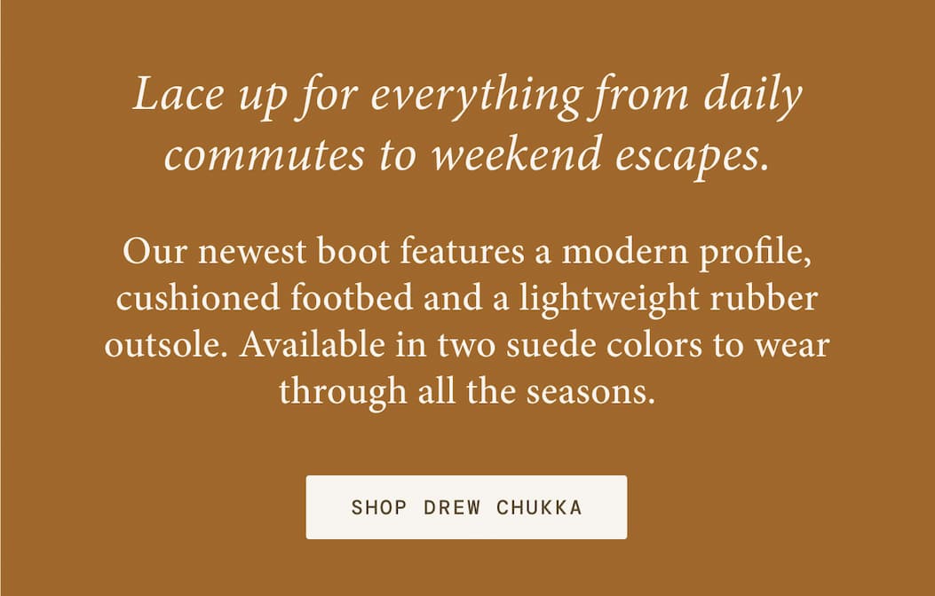 Shop Drew Chukka