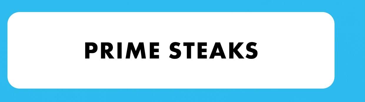 Prime Steaks
