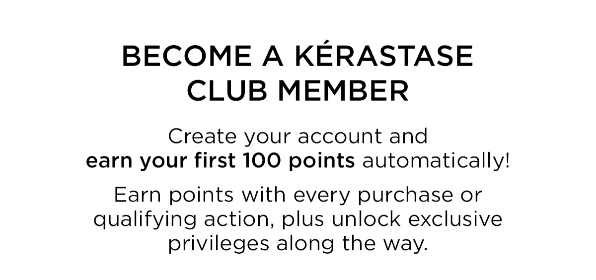 Become a Kérastase Club Member