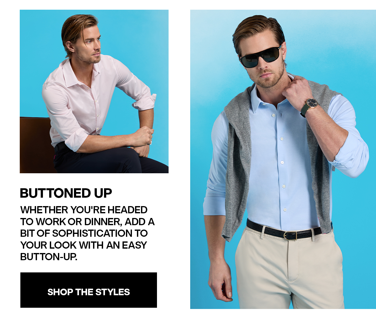BUTTONED UP - SHOP THE STYLES