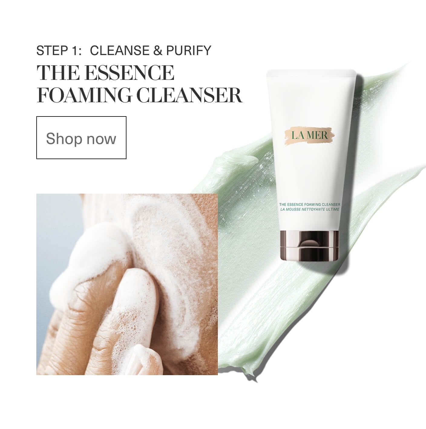 STEP 1: CLEANSE & PURIFY | THE ESSENCE FOAMING CLEANSER | Shop now | LA MER