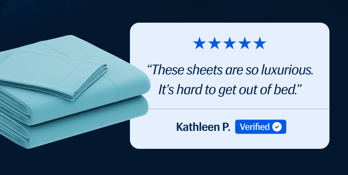 ⭐️⭐️⭐️⭐️⭐️ "These sheets are so luxurious. | It's hard to get out of bed." – Kathleen P.