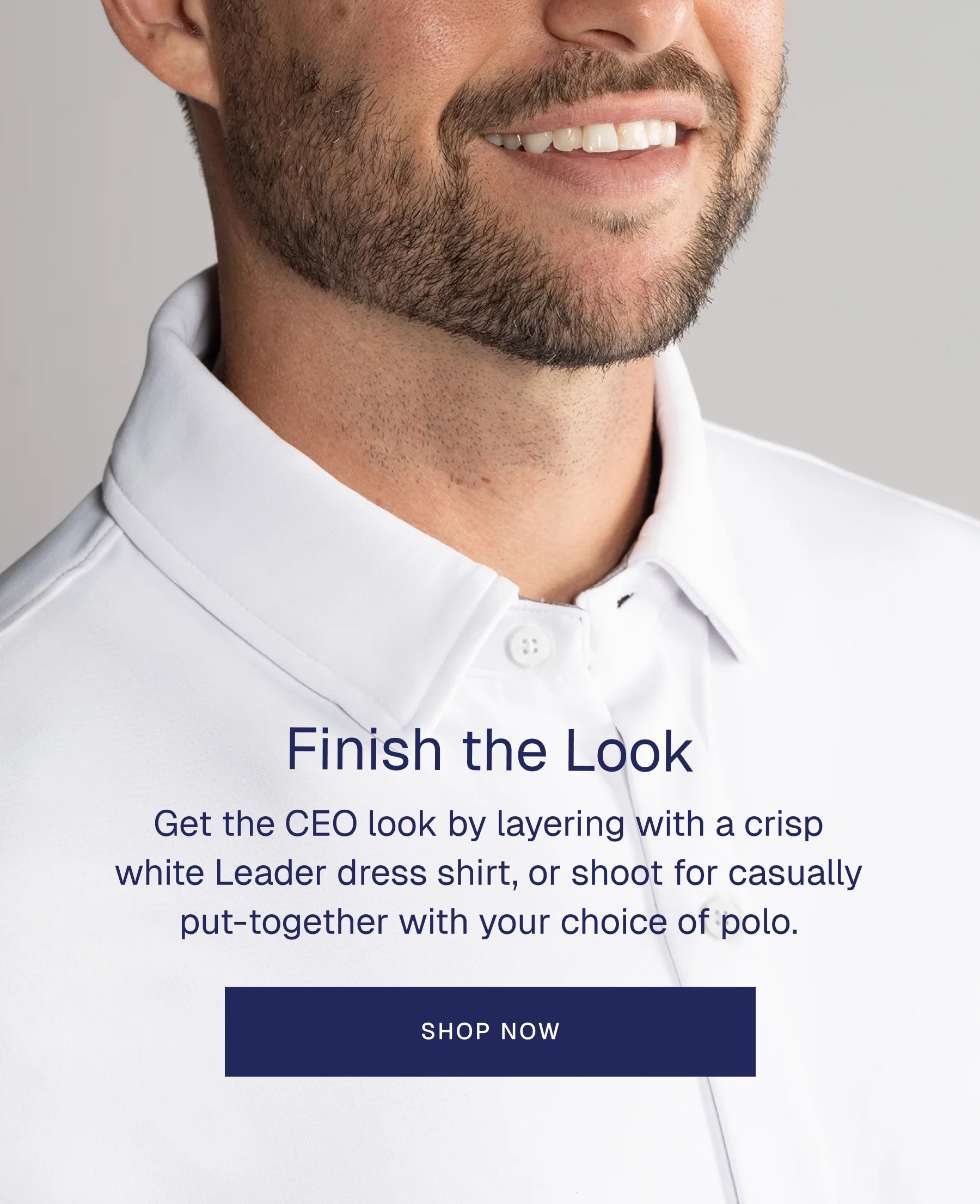 Finish the Look Get the CEO look by layering with a crisp white Leader dress shirt, or shoot for casually put-together with your choice of polo. SHOP NOW