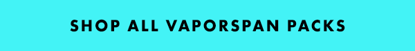 Shop All Vaporspan Packs