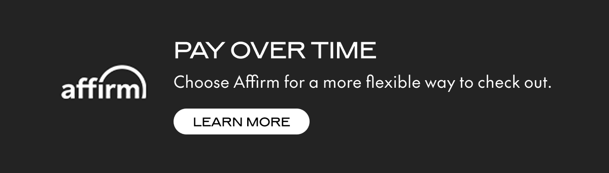 PAY OVER TIME WITH AFFIRM