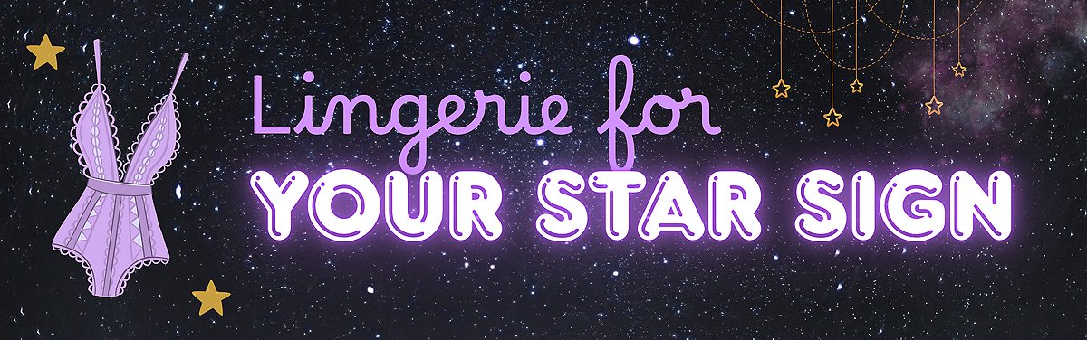 Lingerie for Every Star Sign