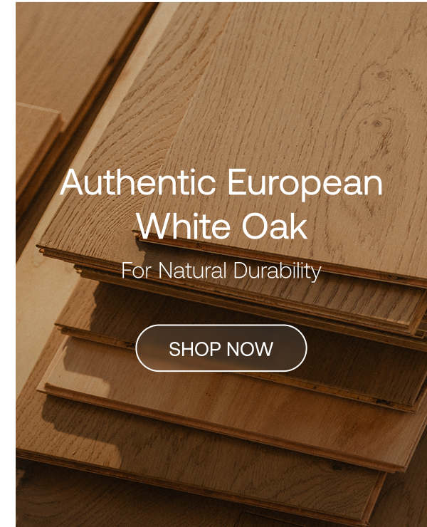 Authentic European White Oak