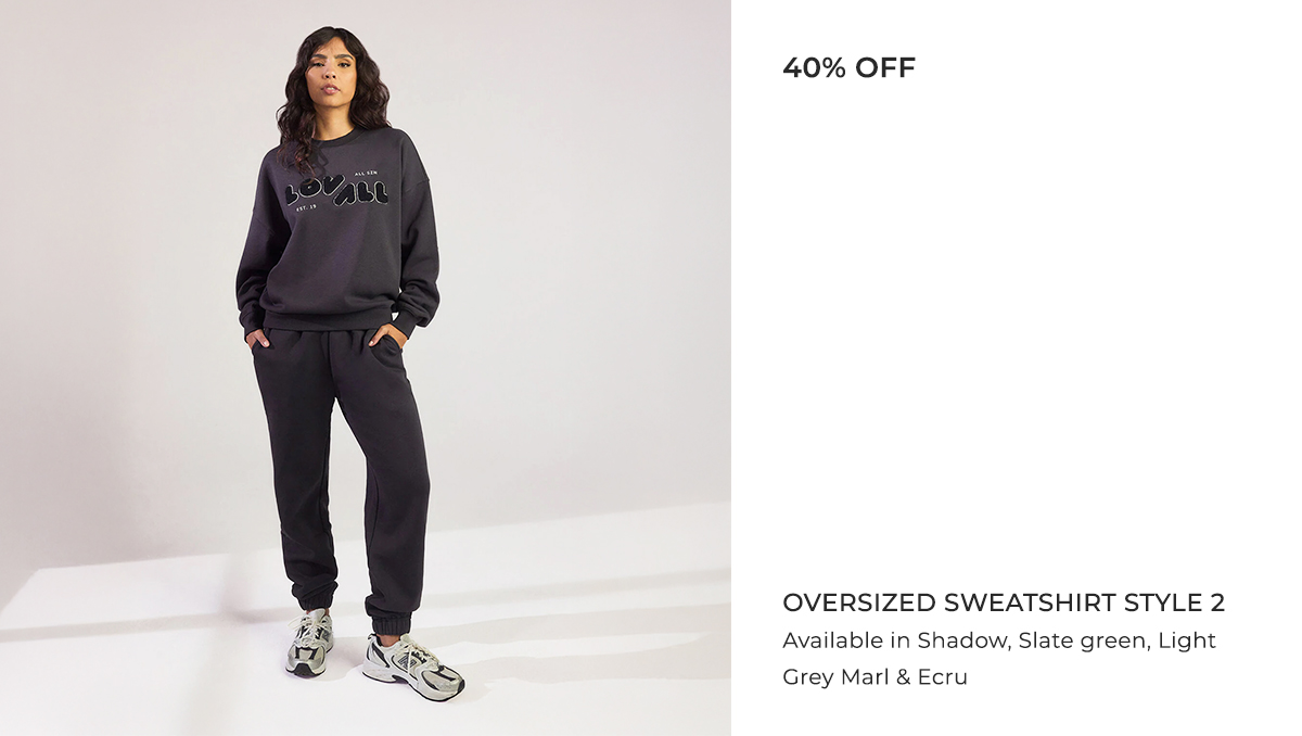 40% OFF | OVERSIZED SWEATSHIRT STYLE 2 IN SHADOW