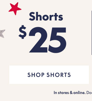 Shorts $25