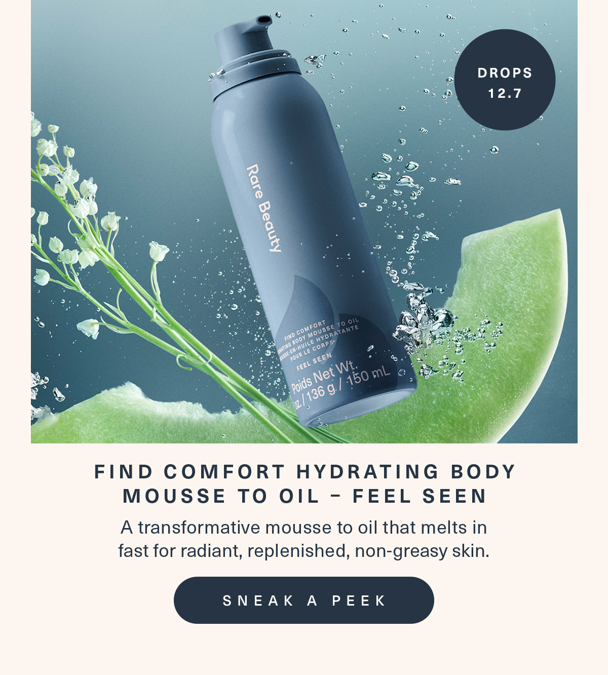 Drops 12/7- Find Comfort Hydrating Body Mousse to Oil- Feel Seen