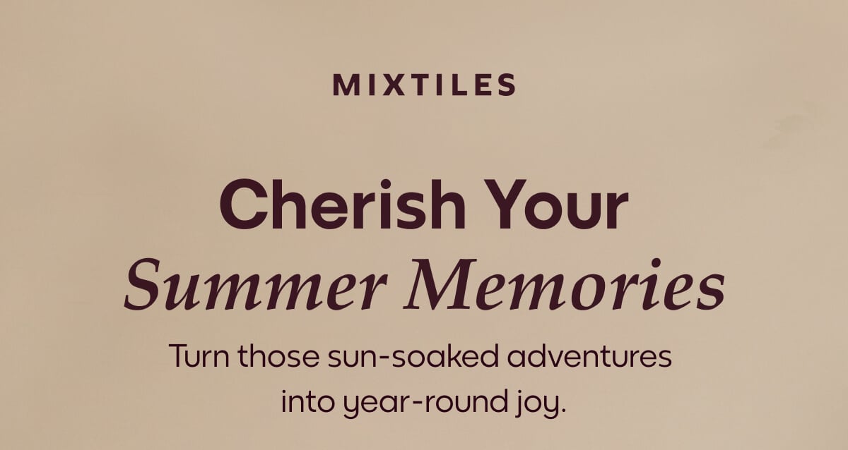 [Mixtiles] Cherish Your Summer Memories with Mixtiles. | ORDER NOW