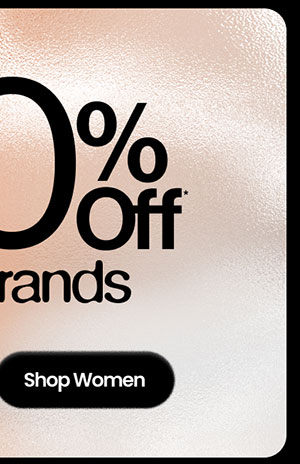 50% OFF* TOP BRANDS SHOP WOMEN