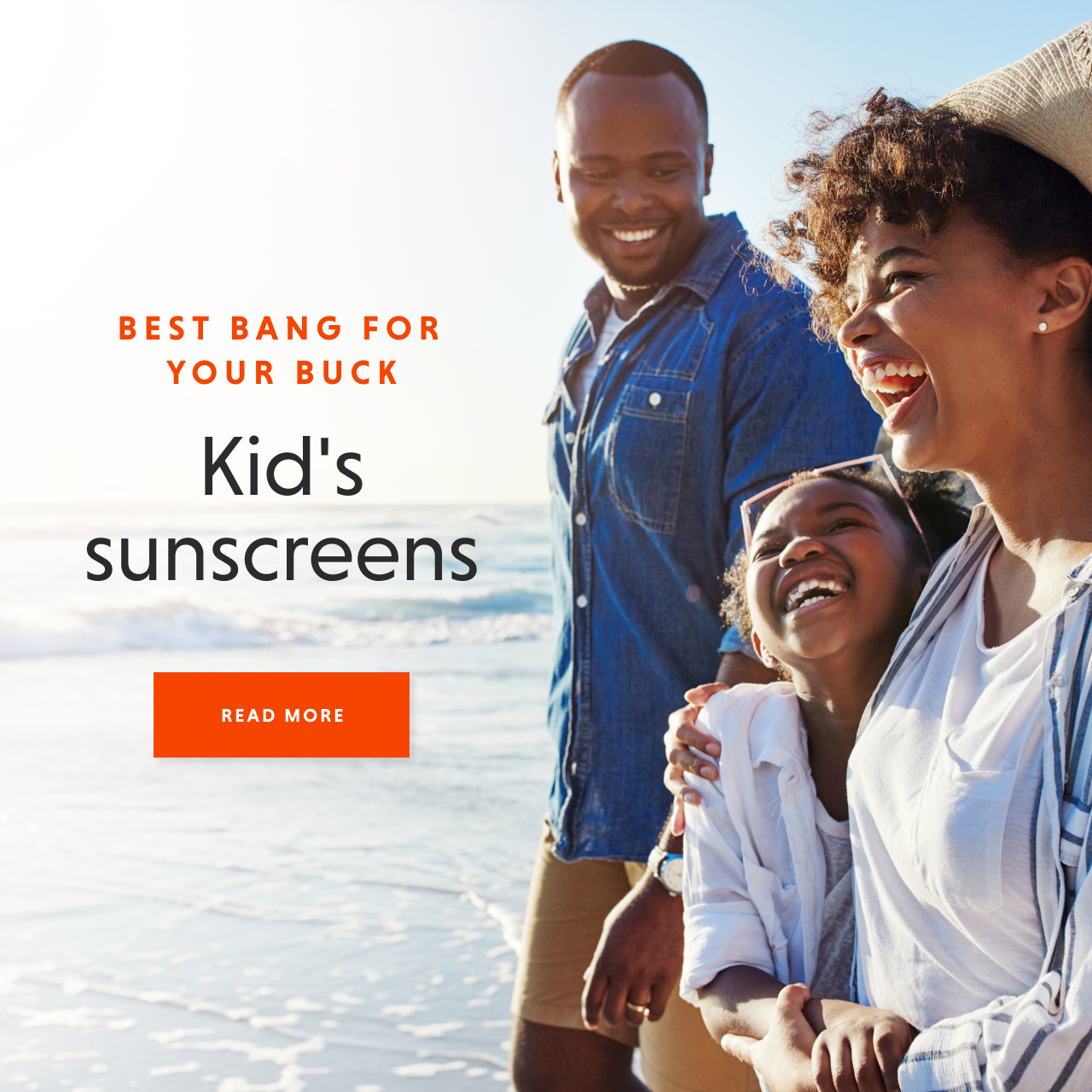 Bang for your buck: Kid's sunscreens - MORE