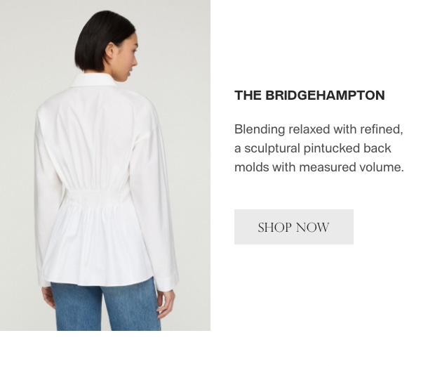 The Bridgehampton - Blending relaxed with refined, a sculptural pintucked back molds with measured volume. - [SHOP NOW]