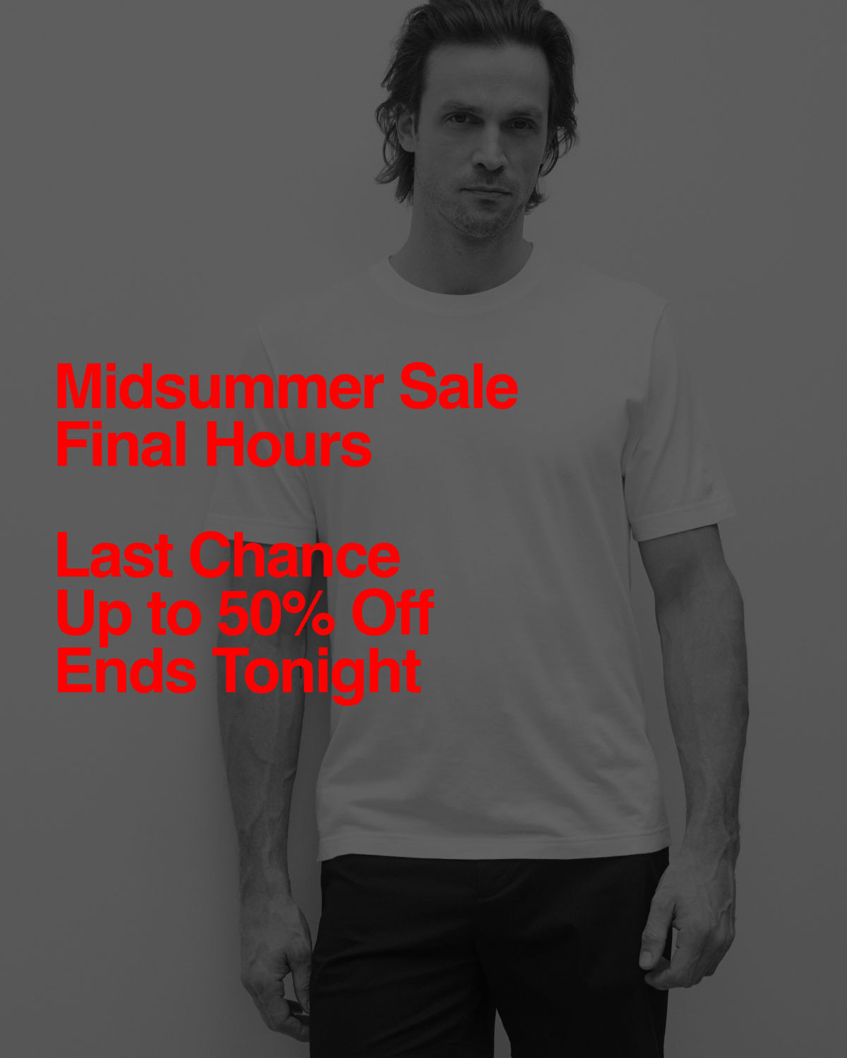 Last Shot. Midsummer Sale Ends Tonight.
