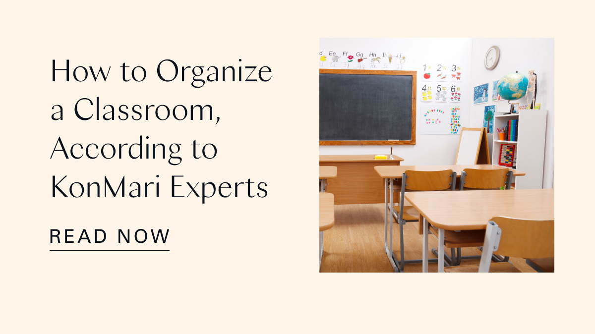 How to Organize a Classroom, According to KonMari Experts 