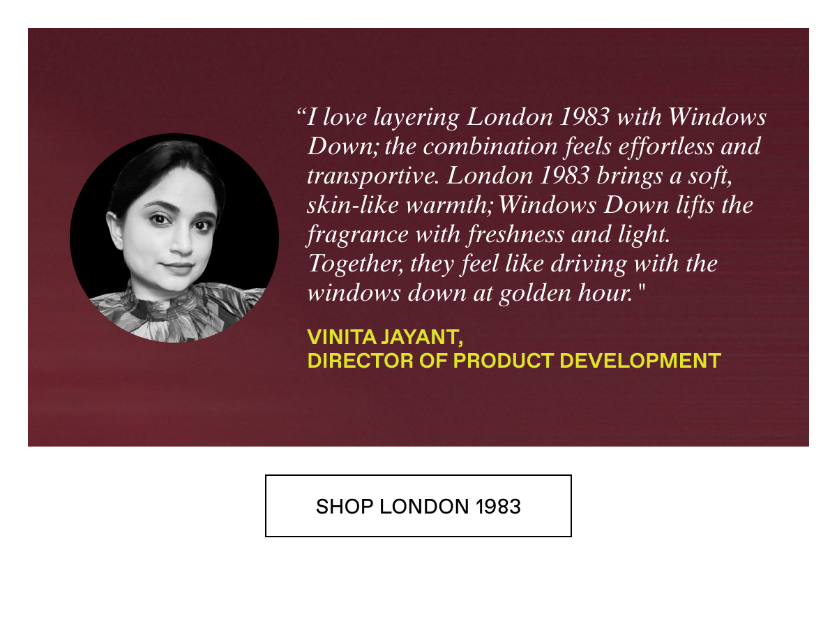 London 1983: Layers with every Henry Rose fragrance.