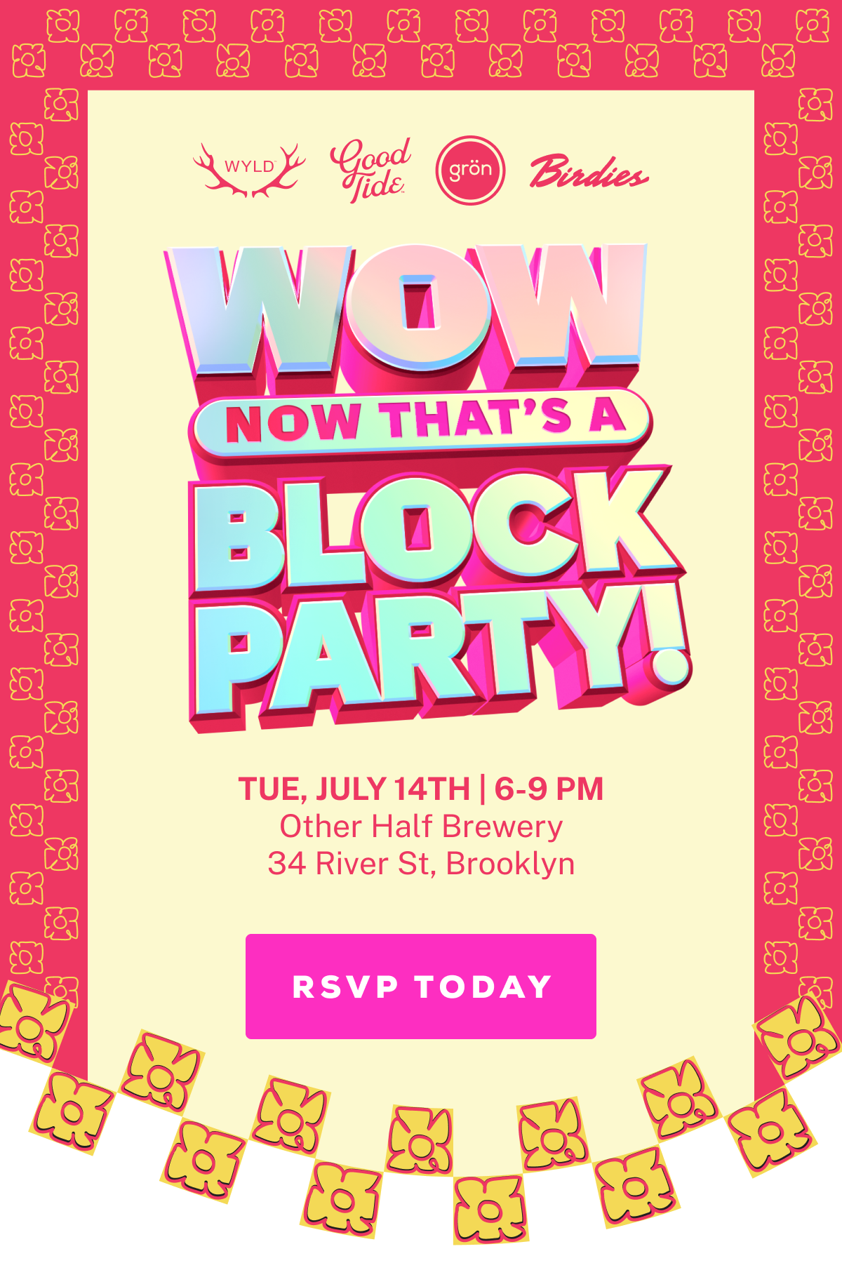 Wyld - Good Tide - grön - Birdies | WOW Now That's A Block Party! | Tue, July 14th | 6-9PM | Other Half Brewery | 34 River St, Brooklyn | RSVP TODAY