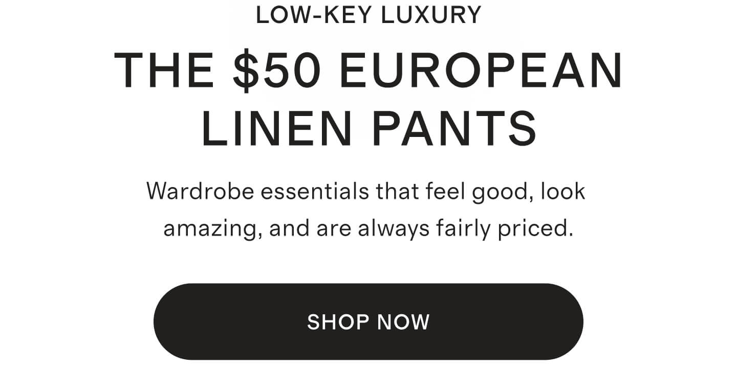The $50 European Linen Pants