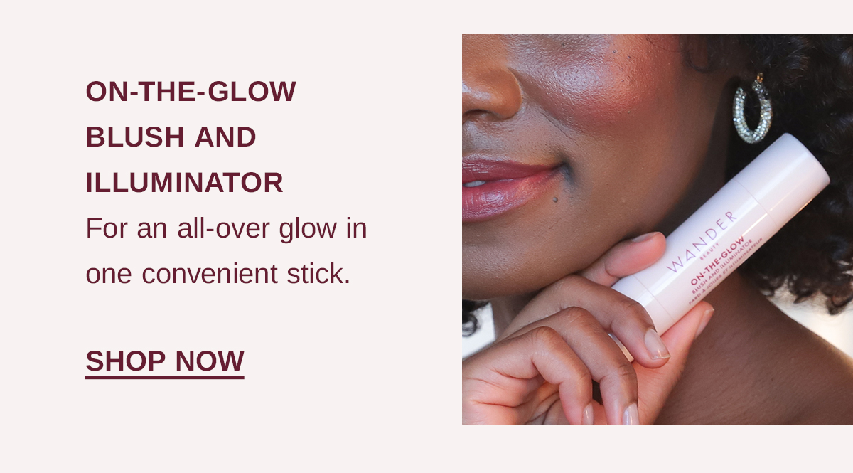 on-the-glow blush and illuminator
