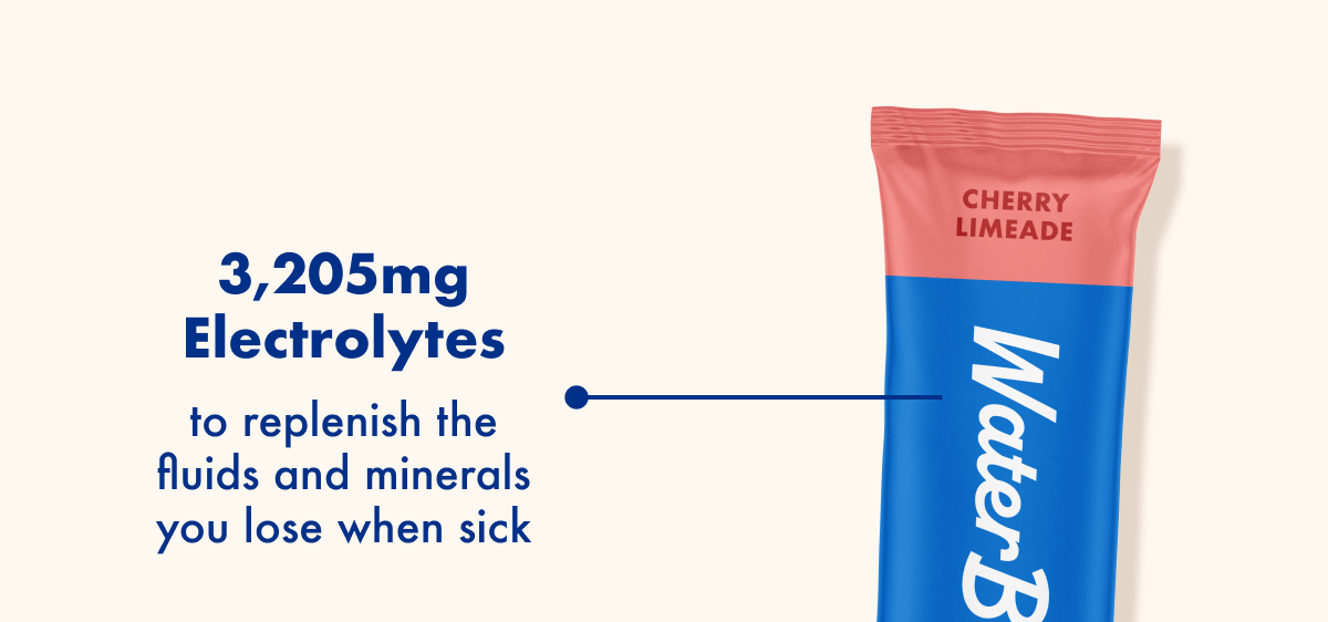 Electrolytes to replenish the fluids and minerals you lose when sick