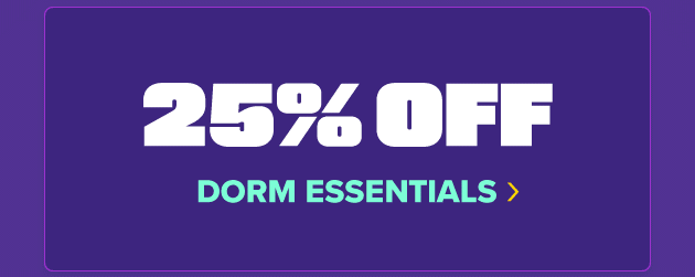 25% off Dorm Essentials