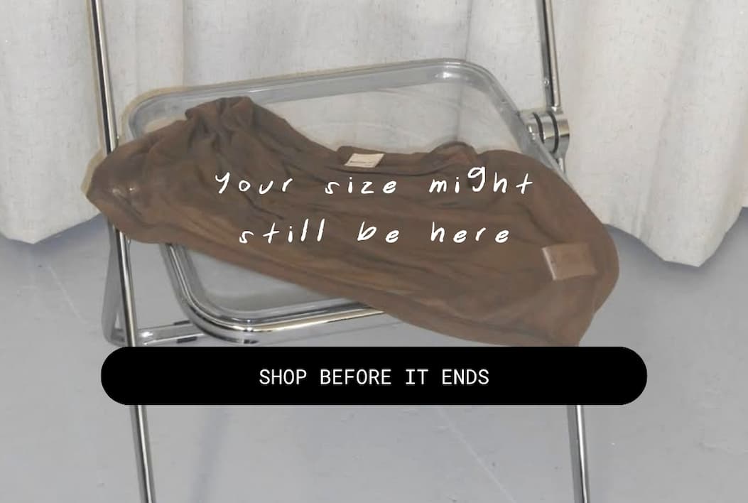 your size might still be here.  |  get it before it ends
