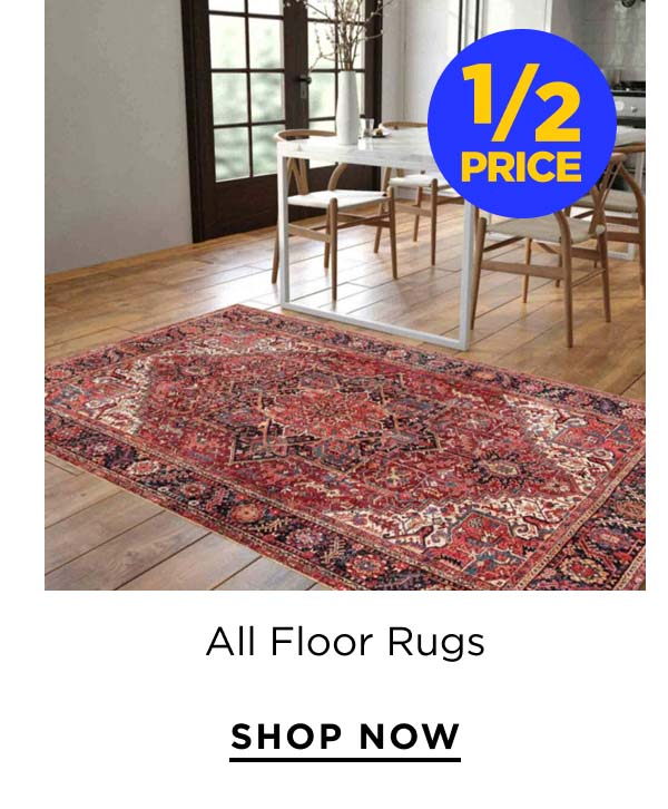 1/2 Price All Floor Rugs