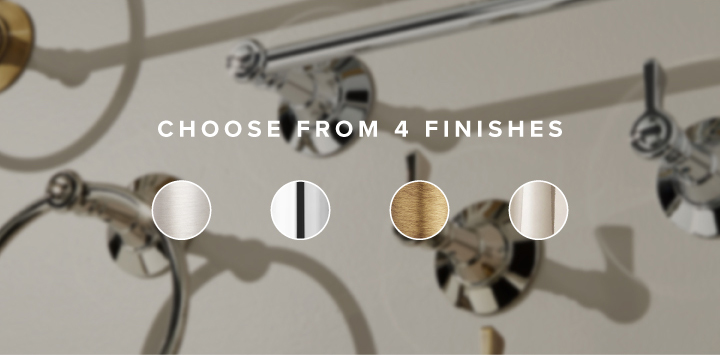 Choose From 4 Finishes