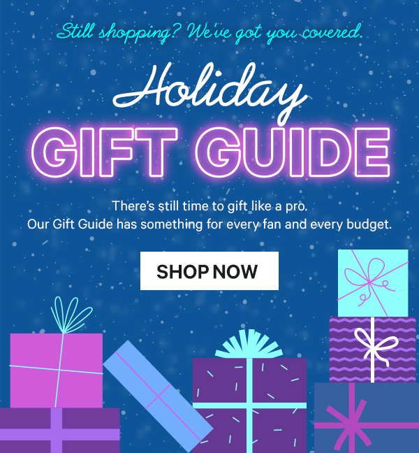Still shopping? We’ve got you covered -  Holiday Gift Guide: There’s still time to gift like a pro. Our Gift Guide has something for every fan and every budget.