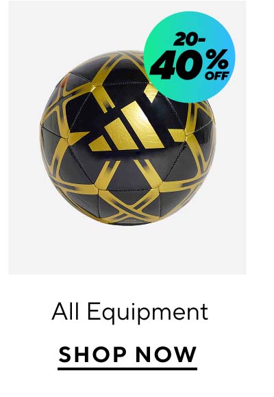 20-40% Off All Equipment