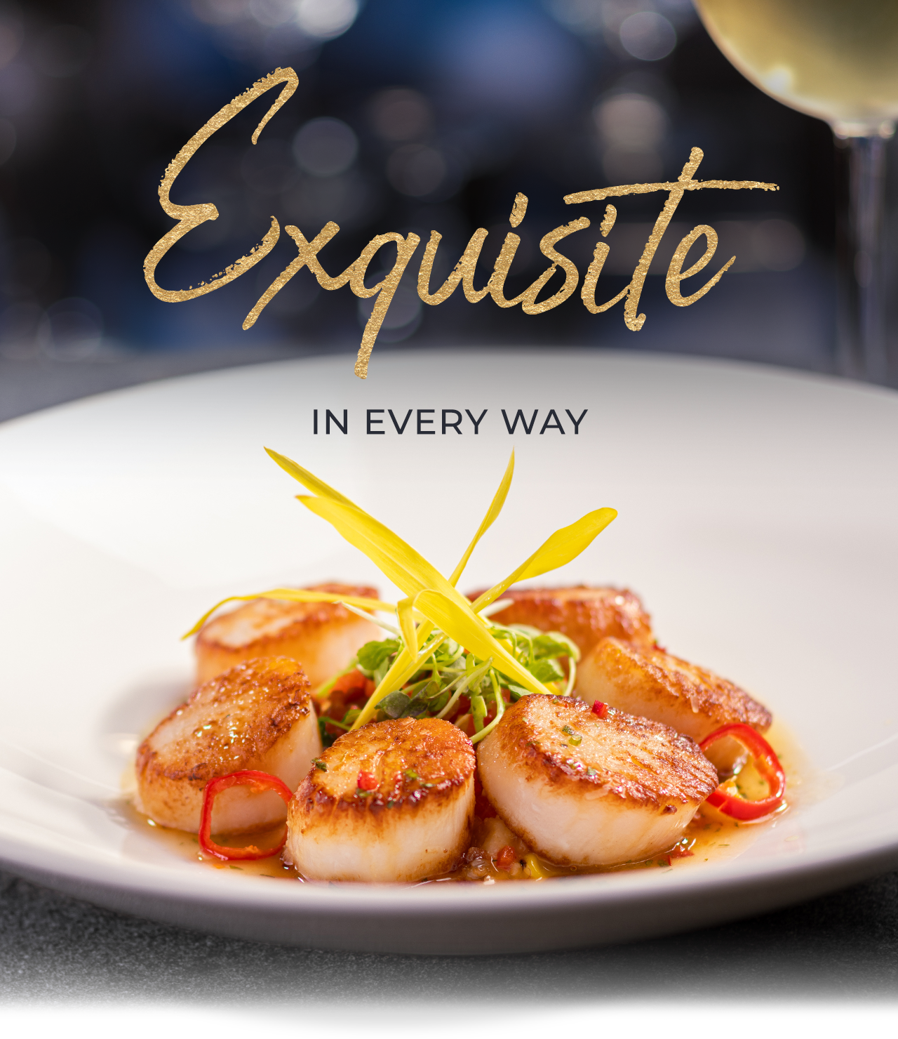 Exquisite in Every Way