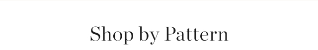 Shop by Pattern