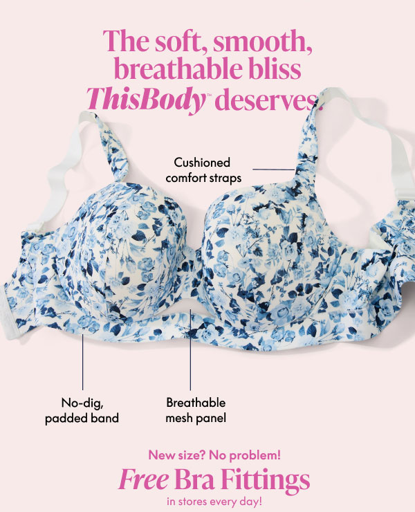Comfort Bliss Bras $30