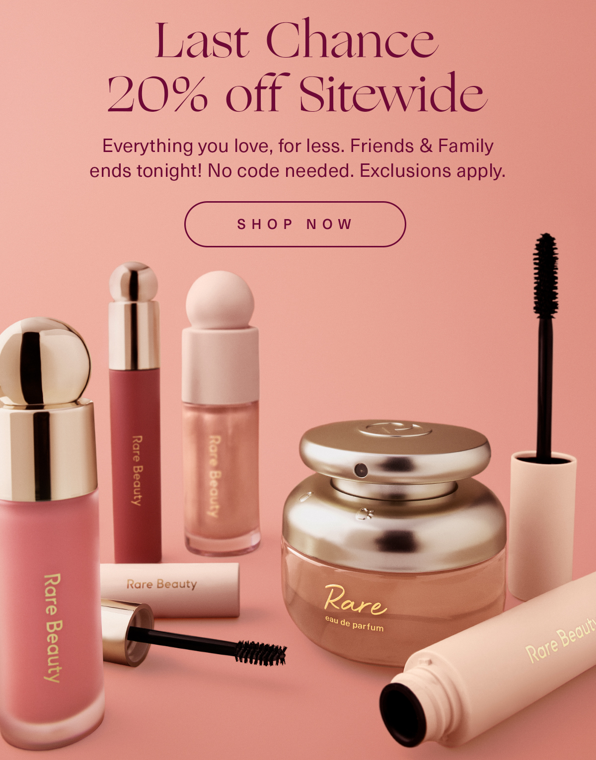 Last Chance- Friends & Family- 20% off sitewide! Shop Now