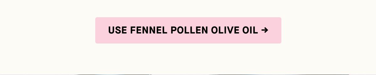 Fennel Pollen Olive Oil