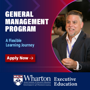 Apply now to Wharton Executive Education's General Management program