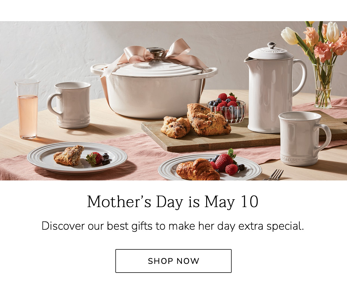 Mother’s Day is May 10: Discover our best gifts to make her day extra special. SHOP NOW