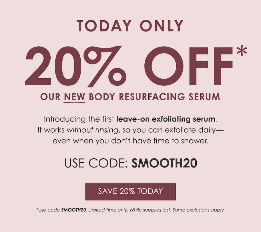 TODAY ONLY 20% OFF - Our NEW Body RESURFACING SERUM