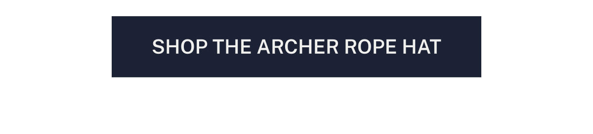 SHOP THE ARCHER ROPE HAT