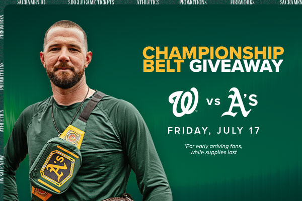 Nats vs. A's: July 17: Championship Belt Giveaway and more!