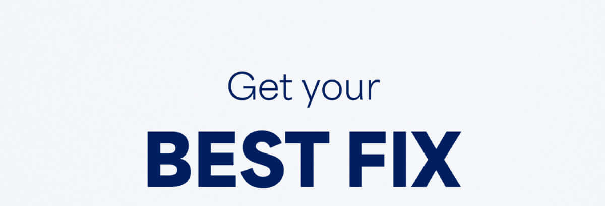 Get your BEST&nbsp;FIX