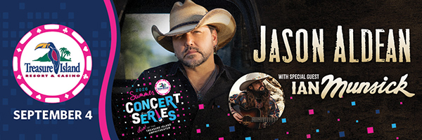 Jason Aldean is performing at Treasure Island on September 4 with special guest Ian Munsick! Buy Tickets to Treasure Island’s 2026 Summer Concert Series now!