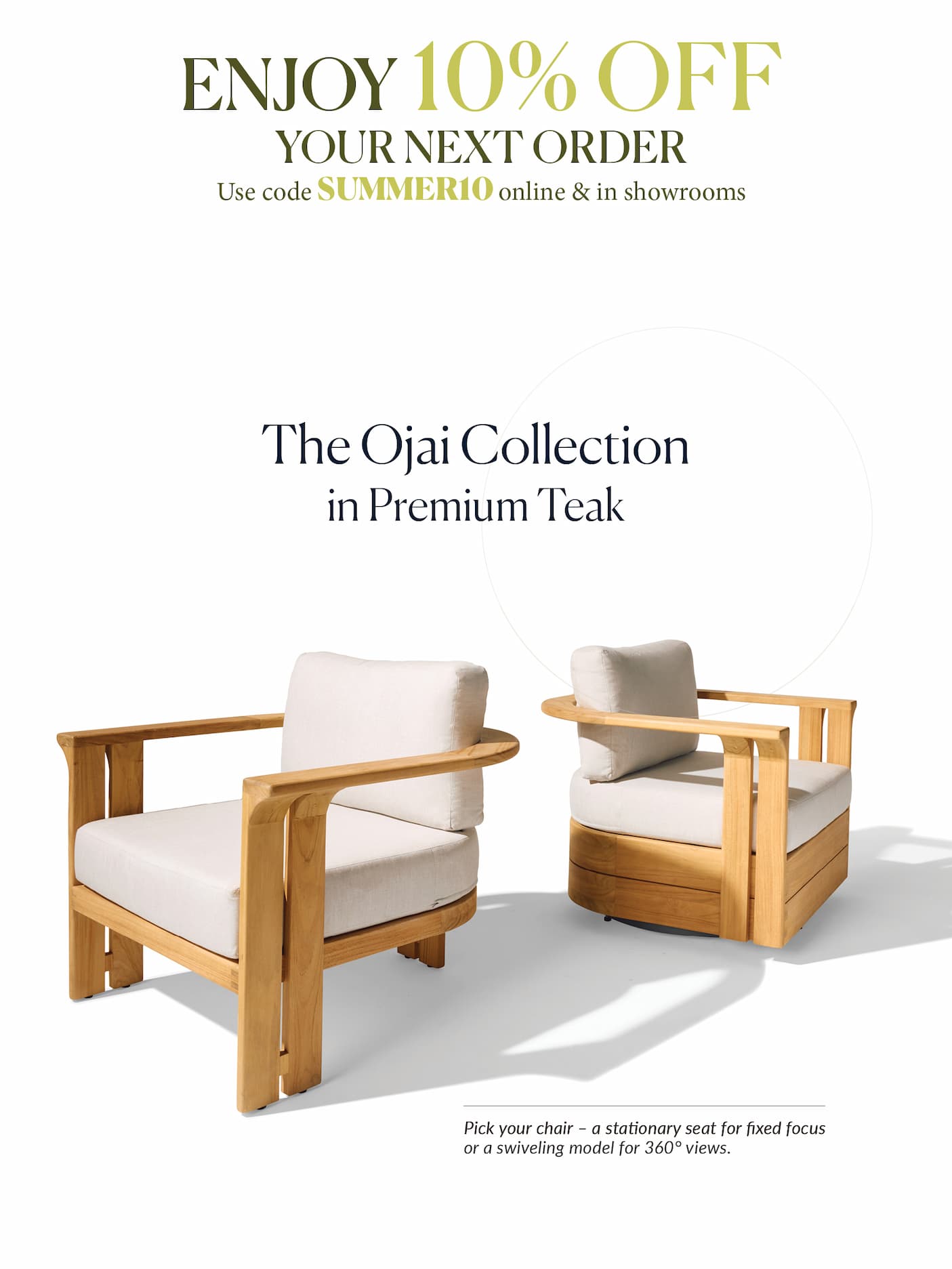 Enjoy 10% off your next order. Use code SUMMER10 online and in showrooms