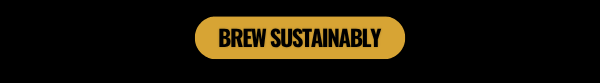 brew sustainably
