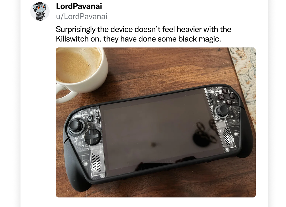 u/LordPavanai on Reddit: "Surprisingly the device doesn't feel heavier with the Killswitch on. they have done some black magic."